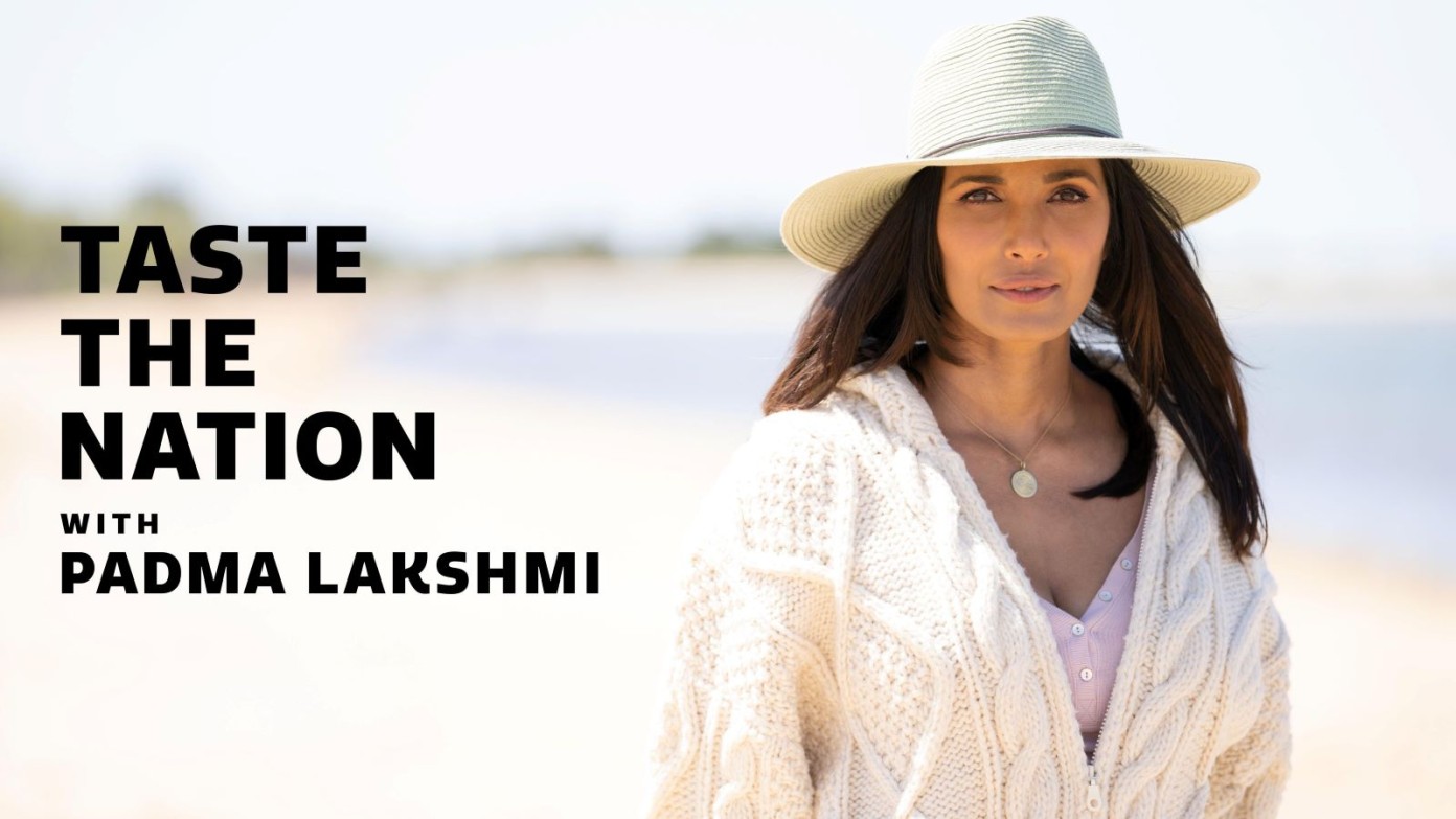 How To Watch Taste The Nation With Padma Lakshmi Season 2 Online From