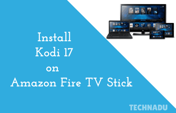 how to install kodi 17.3 on firestick with computer