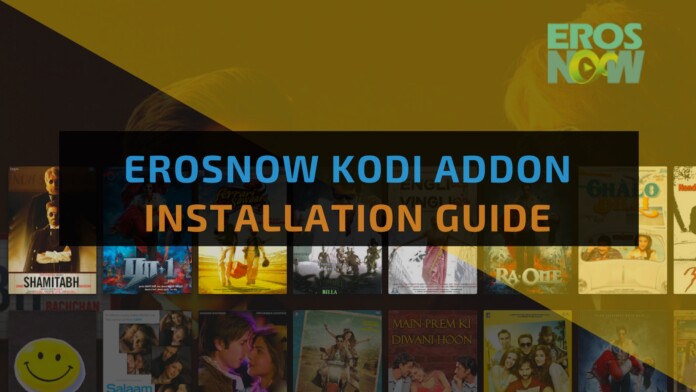 ErosNow Kodi Addon - Feature Image ErosNow Kodi Addon - Feature Image