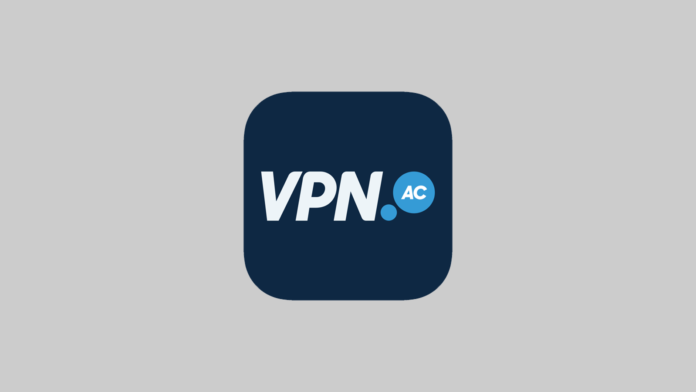 VPN.AC Review 2019 – A Service with Minor Oversights!