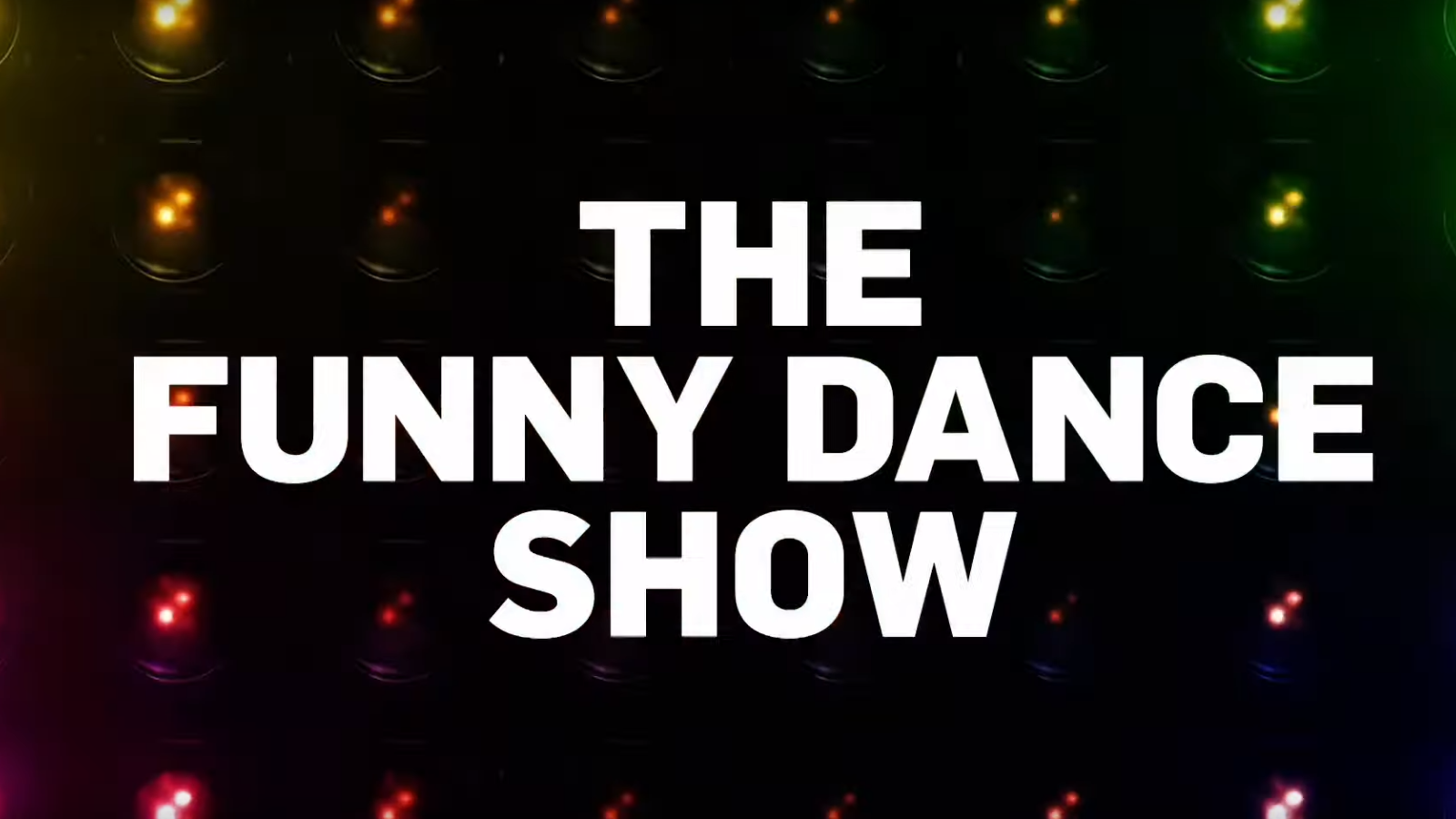 The Funny Dance Show