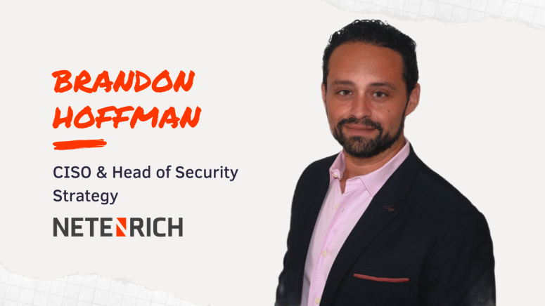 Brandon Hoffman, CISO, Head of Security Strategy at NetEnrich