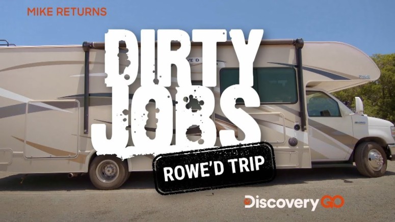 Dirty Jobs Rowe'd Trip