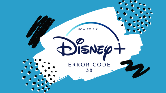 How to Fix Disney Error Code 38