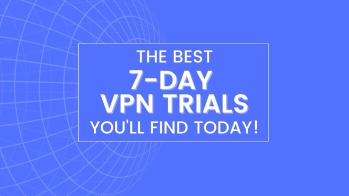7 Day Free VPN Trials