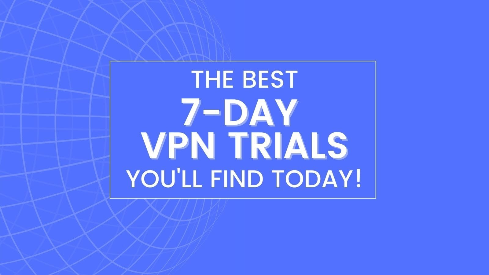 vpn 7 days free trial