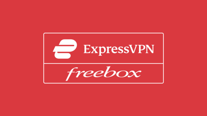ExpressVPN Freebox