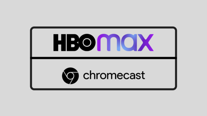 HBO Max Chromecast