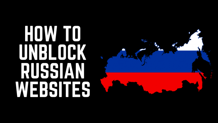 Unblock Russian Websites with VPN