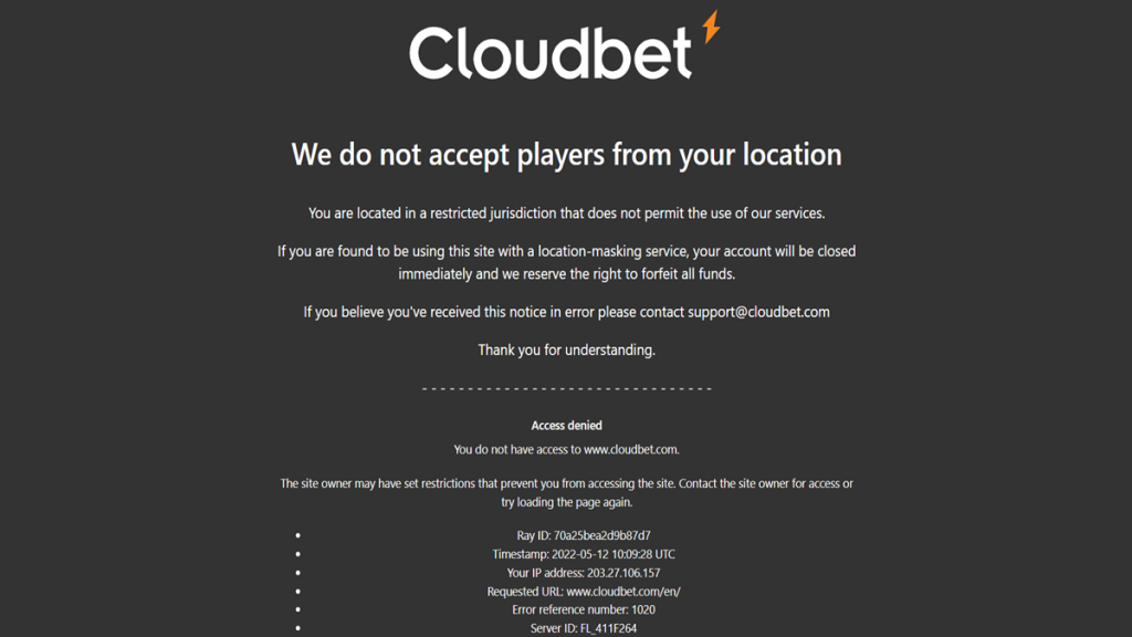 Cloudbet does not accept players from your location. 