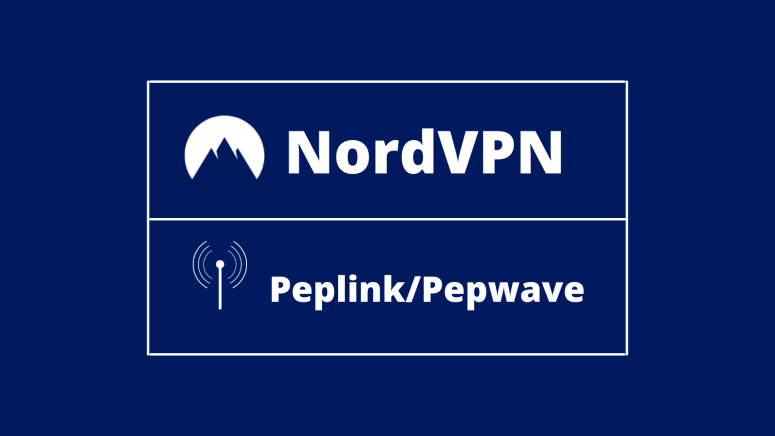 NordVPN on Peplink/Pepwave