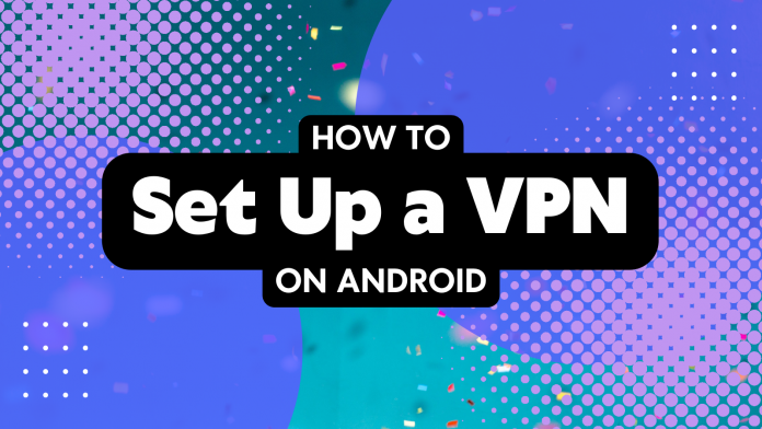 How to Set Up VPN on Android Illustration Banner