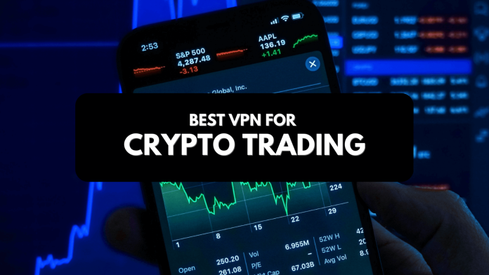 Best VPN for Crypto Trading