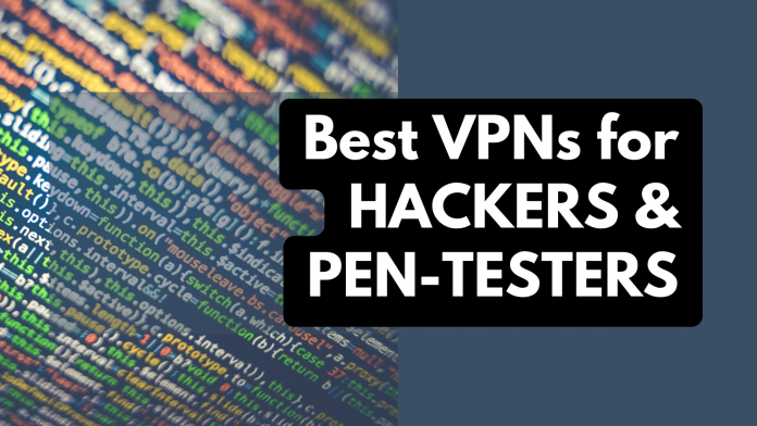 Best VPN for Hackers and Pen-Testers Featured