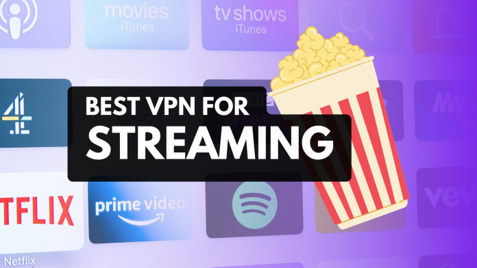 Best VPN for Streaming Featured