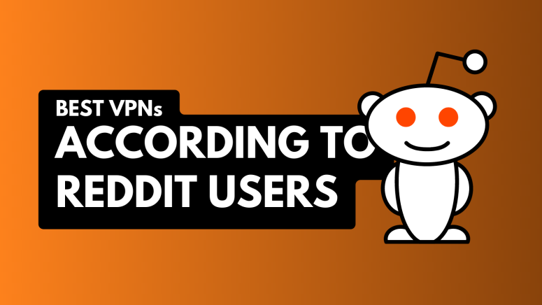 Best VPN Reddit Users Upvoted the Most Featured