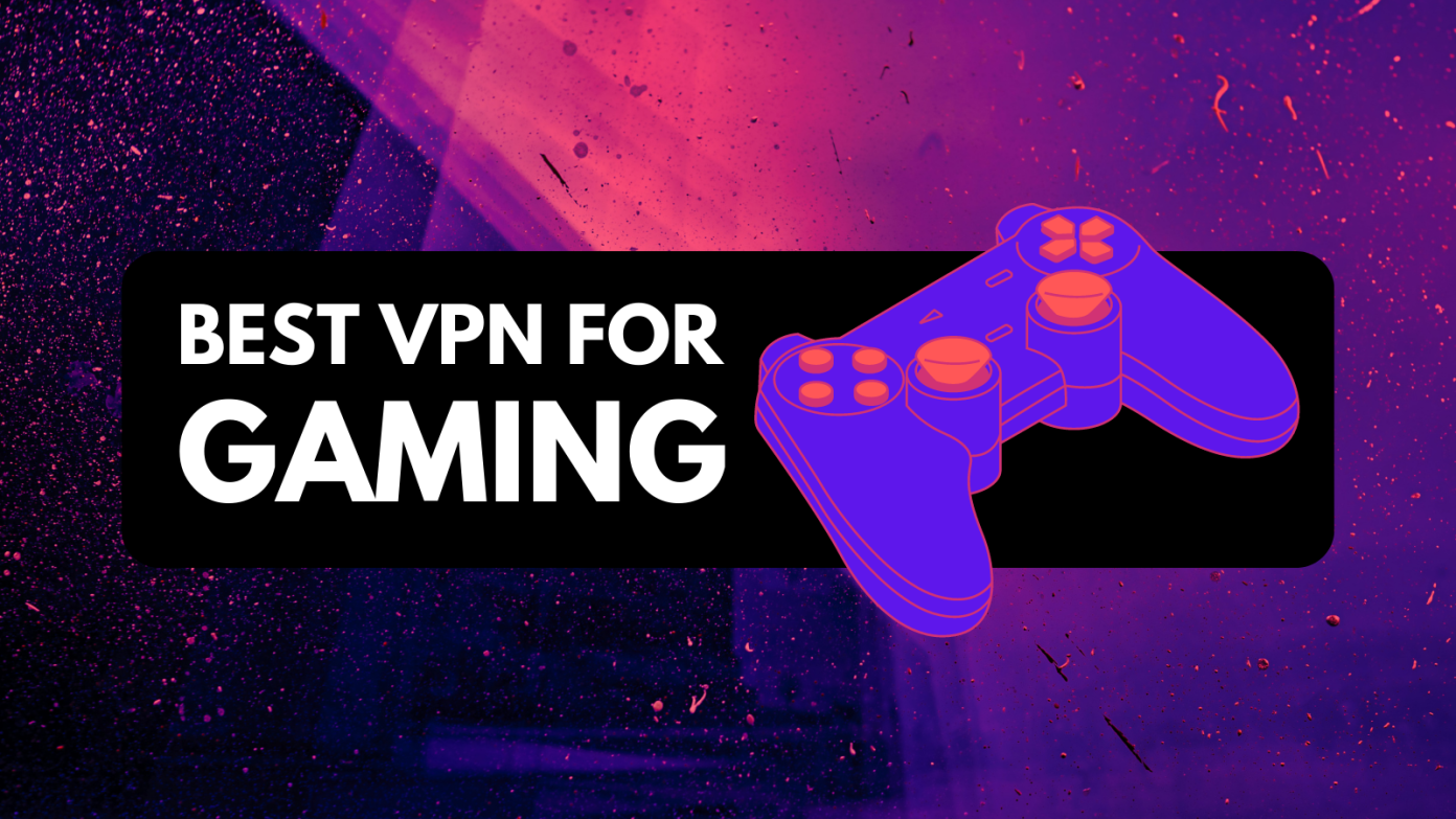 7 Best VPNs for Gaming in 2023 TechNadu