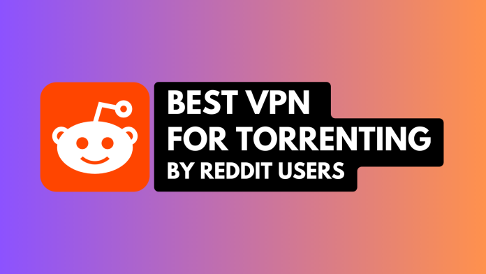 Best VPN for Torrenting Reddit Featured