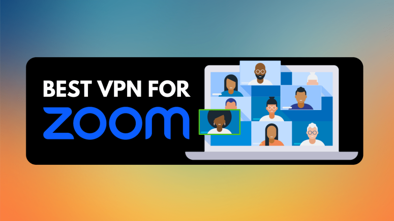 Best VPN for Zoom Featured
