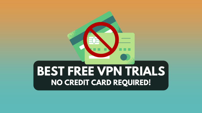 VPN Free Trial No Credit Card Required