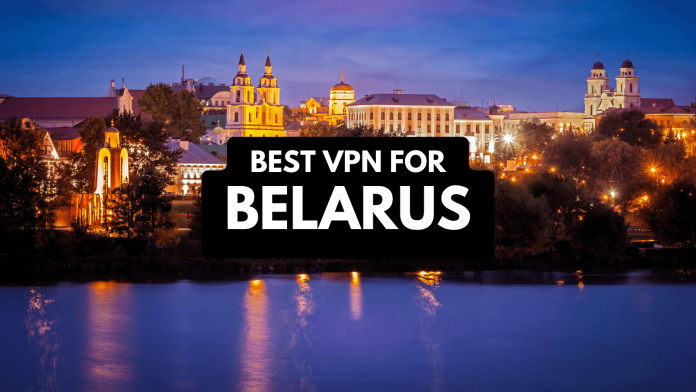 Best Belarus VPN