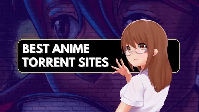 15 Best Anime Torrent Sites in 2023 - TechNadu