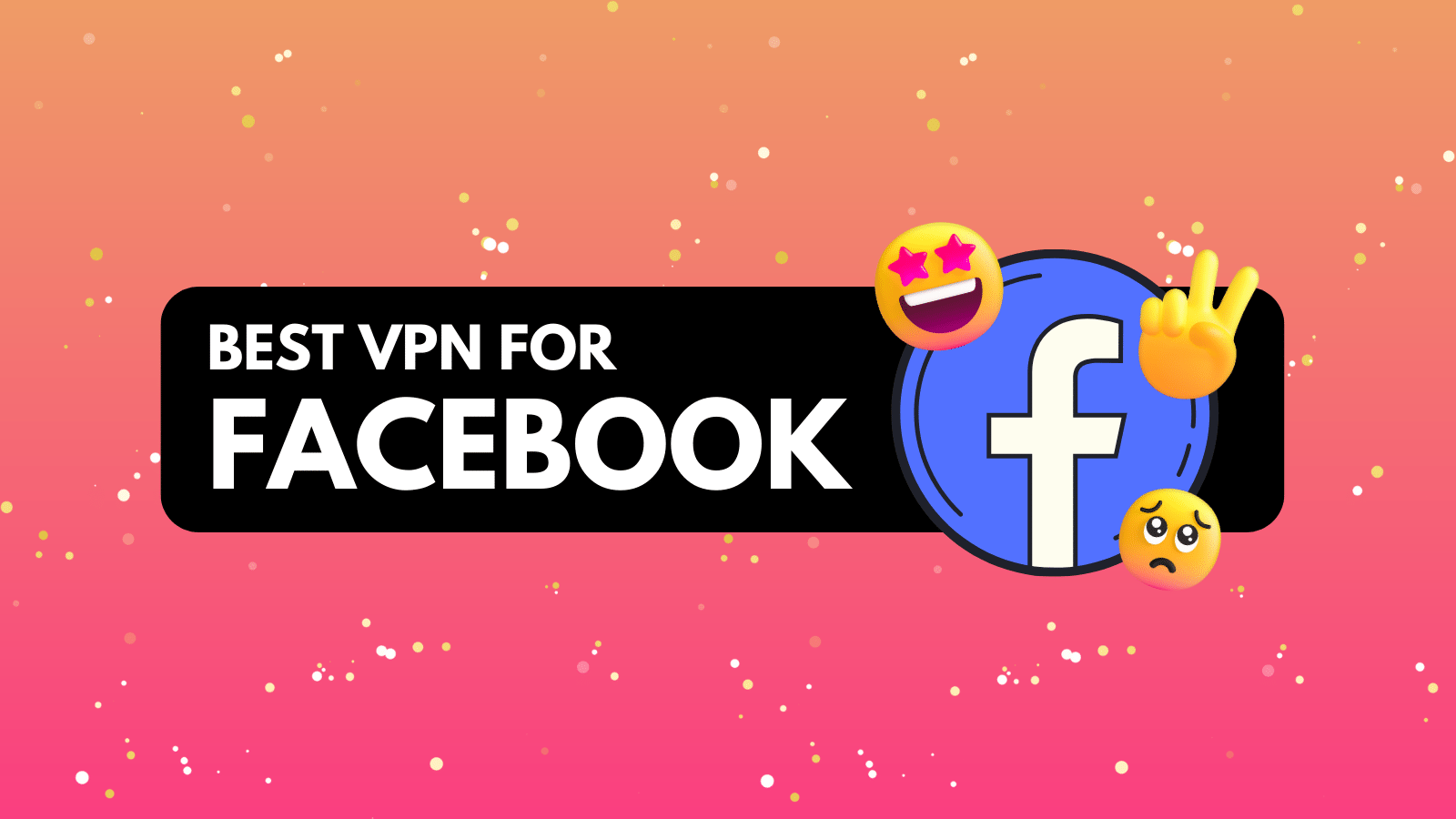 Best VPN for Facebook