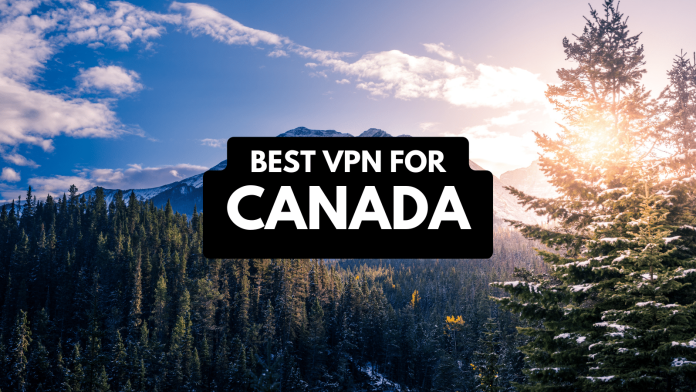 Best VPN for Canada