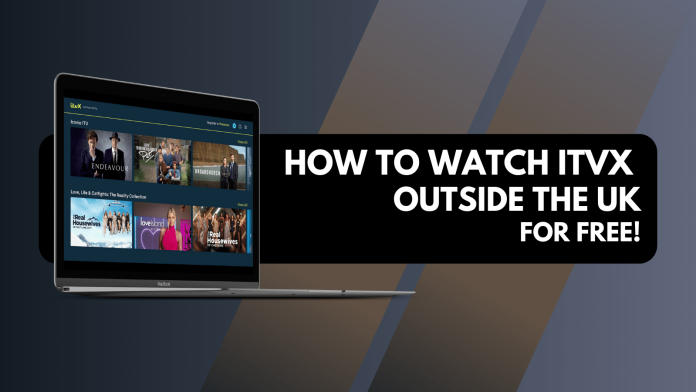 Watch ITVX Outside the UK for Free
