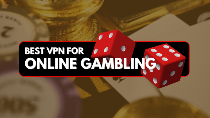 Best Gambling VPN