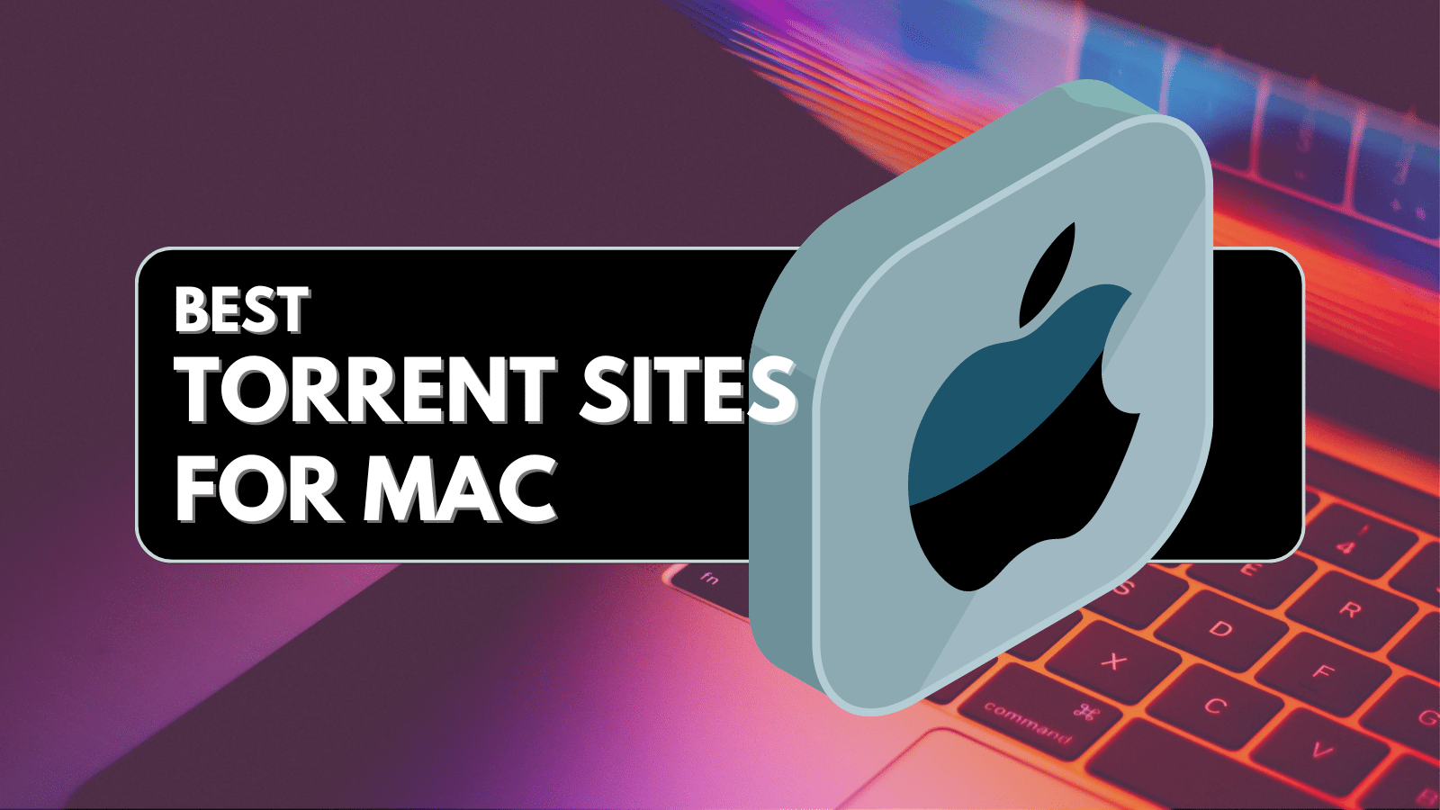 10 Best Mac Torrent Sites in 2024 TechNadu