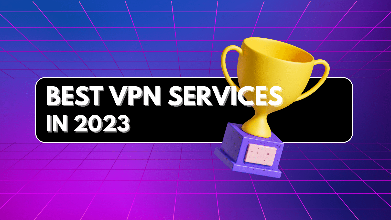 The Best Vpns For 2023 thumbnail