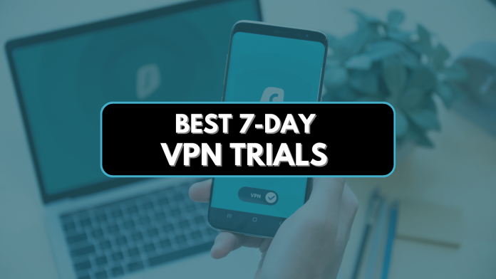 Best 7-Day VPN Trials