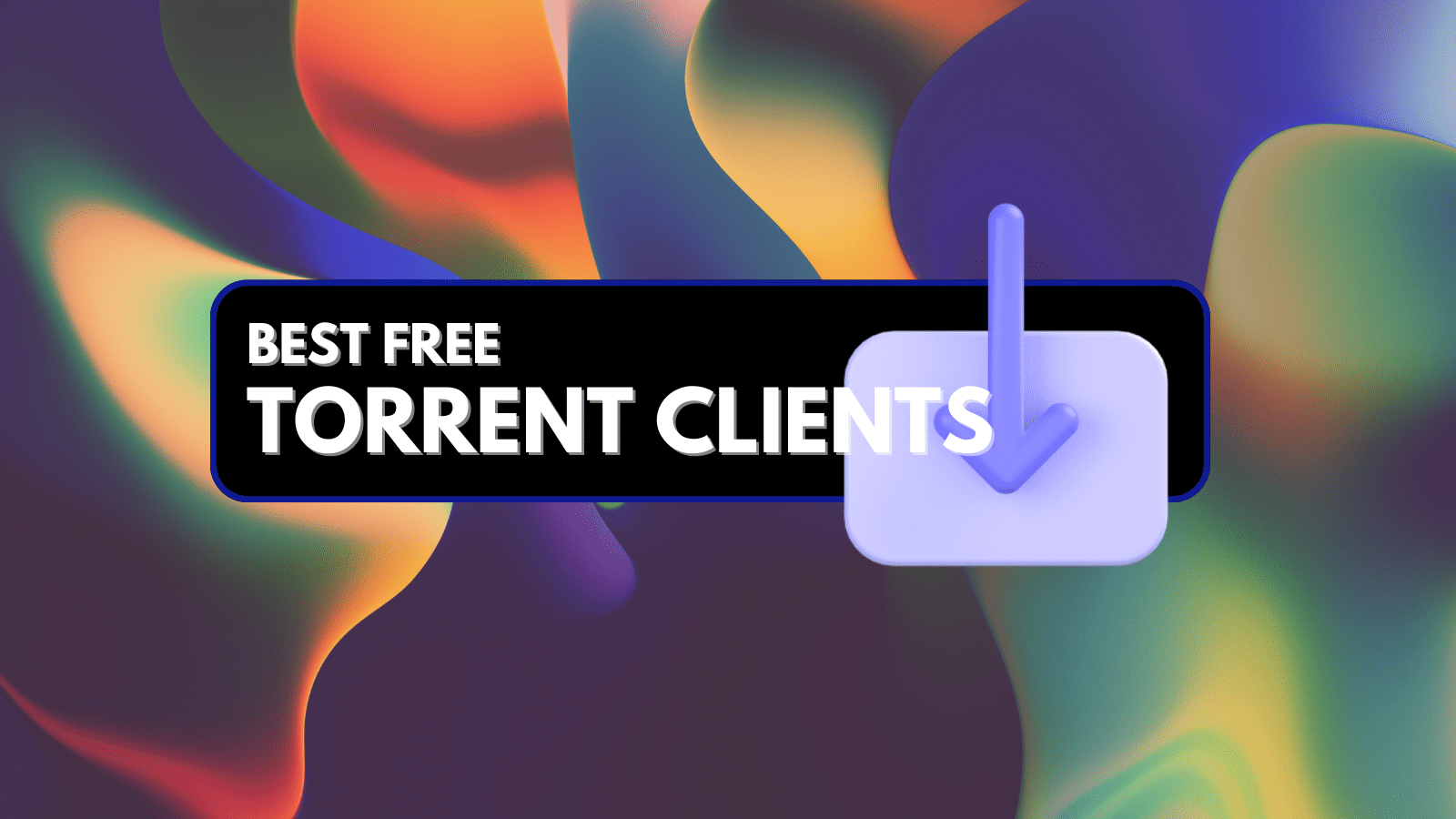 10 Best Free Torrent Clients in 2023