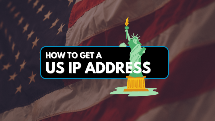 Get a US IP Address