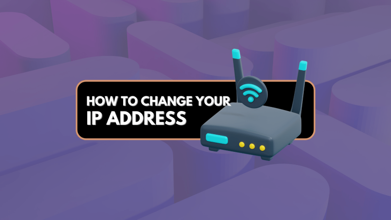 How to Change Your IP Adress