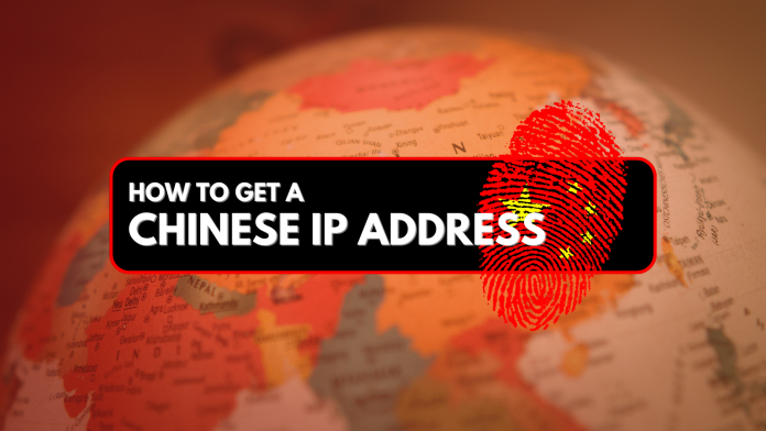 How to Get Chinese IP Address
