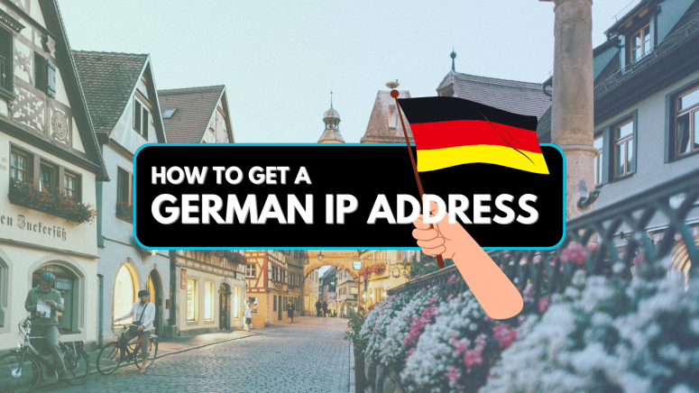 How to Get a German IP Address