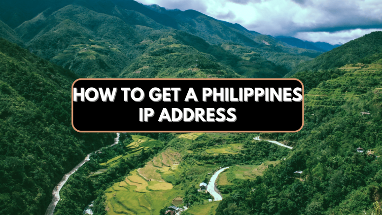 How to get a Philippines IP Address - Featured