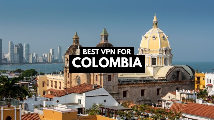 Best VPN for Colombia