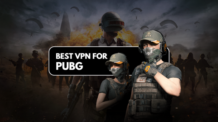 Best VPN for Pubg