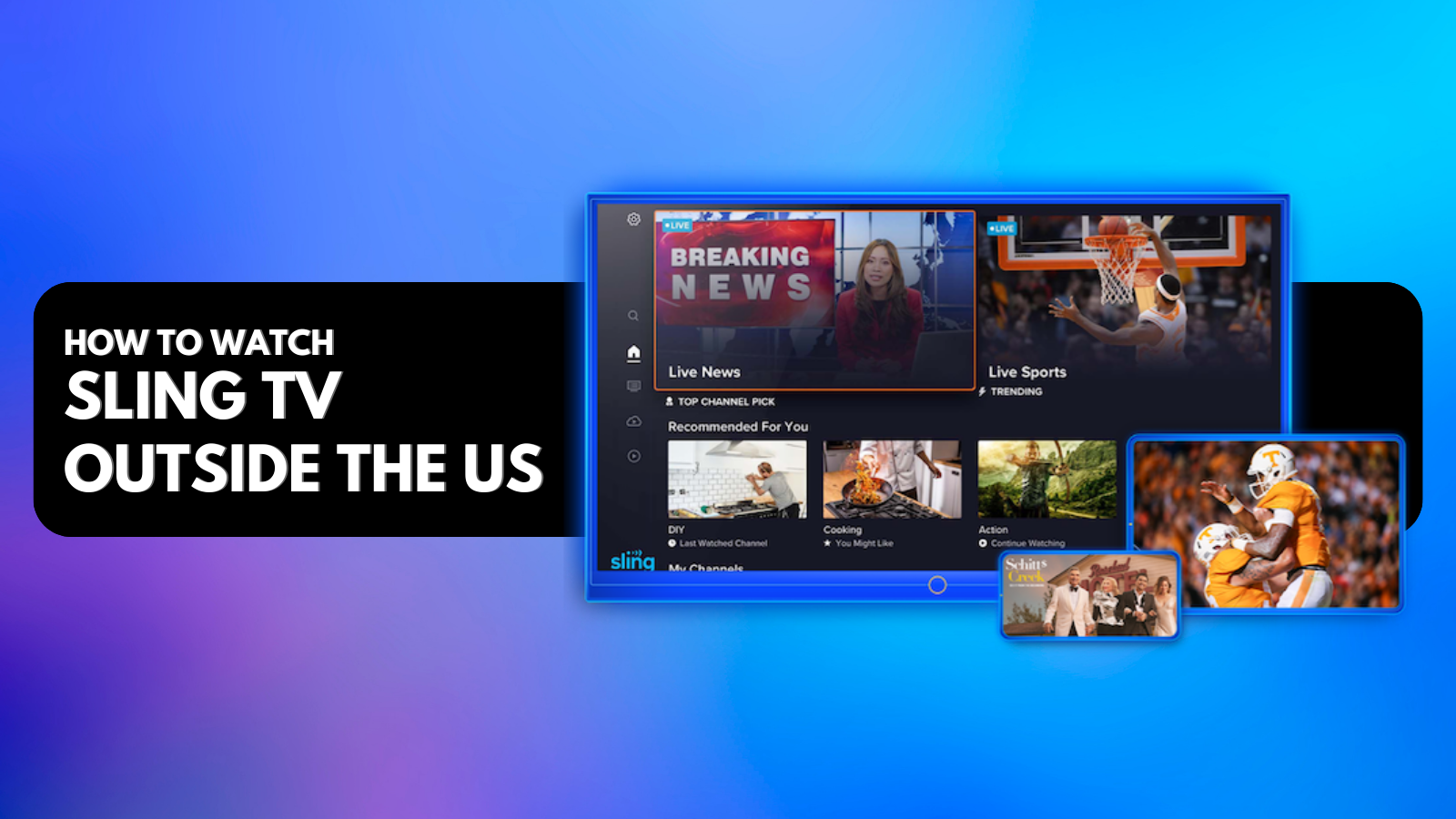 How to Watch Sling TV Outside the US with a VPN