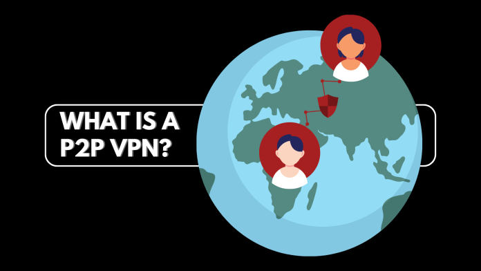 What Is a P2P VPN