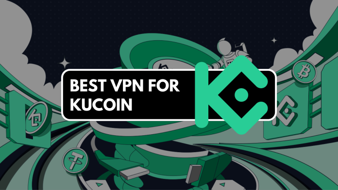 Best VPN for KuCoin