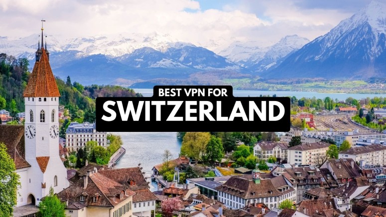 Best VPNs for Switzerland