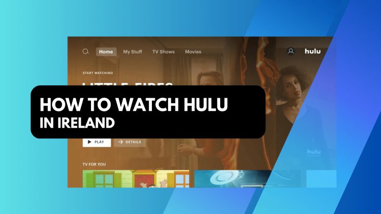 How to watch Hulu in Ireland