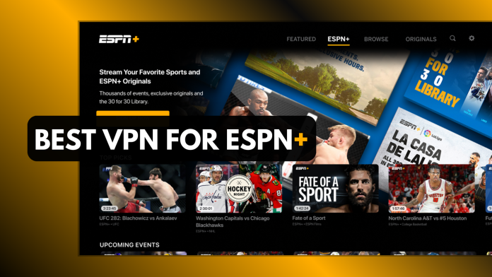 Best VPN for ESPN Plus