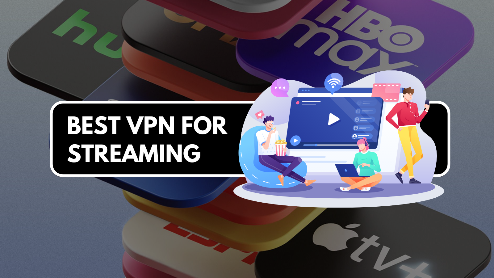 6 Best VPNs for Streaming TV Shows and Movies in 2023