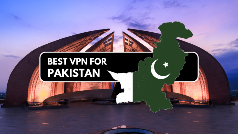 Best VPNs for Pakistan