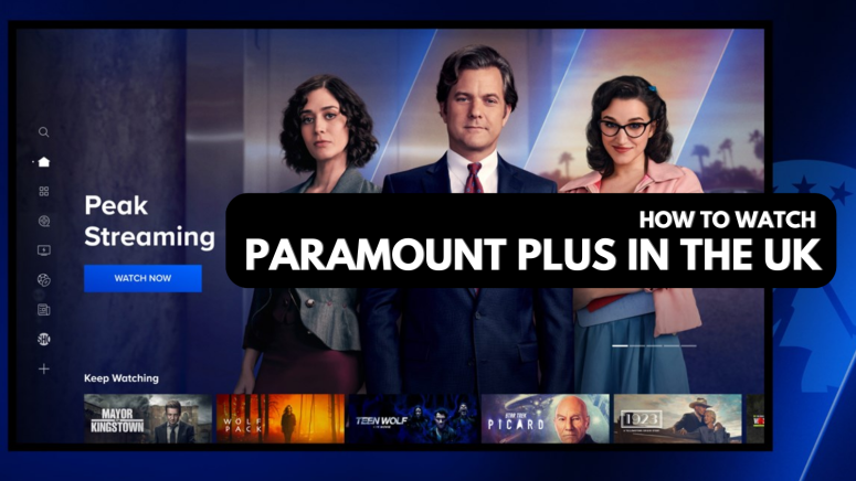 How to Watch Paramount Plus in the UK